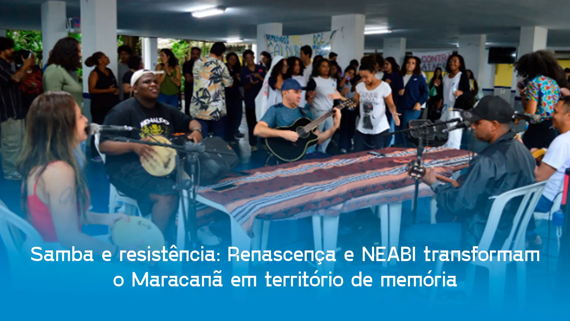 Samba e resistência: Renascença e NEABI transformam o Maracanã em território de memória